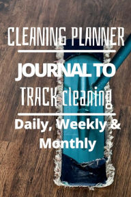 Title: Daily, Weekly and Monthly Cleaning Planner: Plan out Household Chores with Check Lists and To Do Lists!, Author: Pick Me Read Me Press