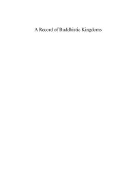 Title: A Record of Buddhistic Kingdoms, Author: Sean Michael Brassil