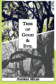 Title: Tree of Good & Evil, Author: Andrea Miles