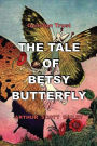THE TALE OF BETSY BUTTERFLY