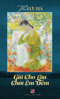 Gi? Cho Lï¿½u Chï¿½t ï¿½m D?m (hardcover)