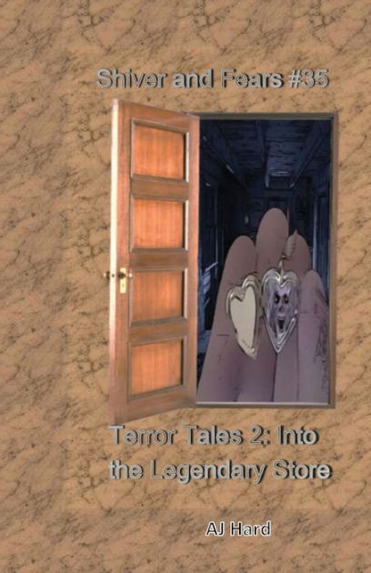 Terror Tales 2: Into the Legendary Store by Aj Hard, Cameron Dunk ...