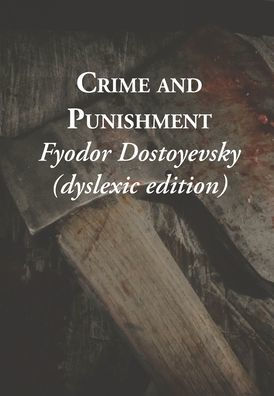 Crime and Punishment (Dyslexic Edition)