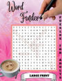 Word Finder Puzzles for Adults: Large Print Word Search Puzzle Game Book for Seniors