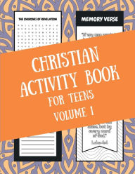 Title: Christian Activity Book for Teens Volume 1: Word Search, Crossword Puzzles, and Coloring Pages for Teenagers, Author: Ryan Smith