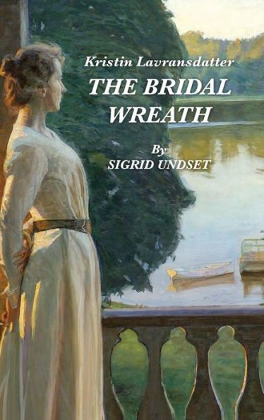 Kristin Lavransdatter The Bridal Wreath
