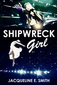 Title: Shipwreck Girl, Author: Jacqueline E. Smith