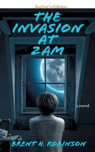 Title: Author's Edition: The Invasion at 2am:, Author: Brent Robinson