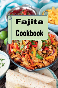 Title: Fajita Cookbook, Author: Katy Lyons