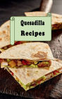 Quesadilla Recipes
