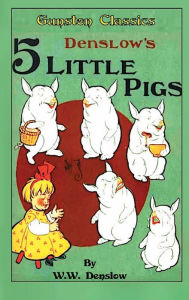 Title: FIVE LITTLE PIGS, Author: W. W. Denslow