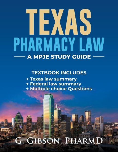 Texas Pharmacy law: A MPJE Study Guide: