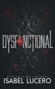 Title: Dysfunctional, Author: Isabel Lucero