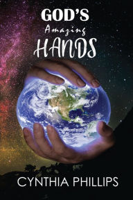 Title: God's Amazing Hands, Author: Cynthia Phillips