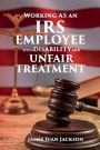 Working As An IRS Employee With A Disability And Unfair Treatment