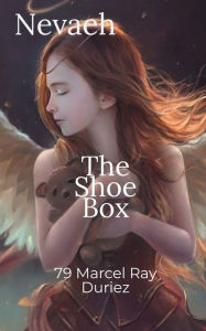 Title: Neveah The Shoe Box, Author: Marcel Ray Duriez