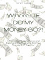 W(here)TF Did My Money Go?!: A Three-Year Expense Tracker & Budget Planner to Get Your Financial SH!T Together