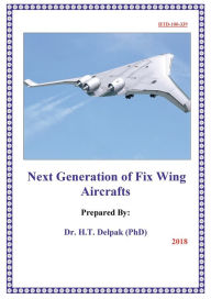 Title: Next Generation of Fix Wing Aircrafts, Author: Heady Delpak