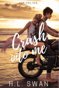 Title: Crash into me, Author: H. L. Swan