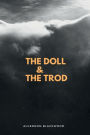 THE DOLL & THE TROD