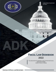 Title: Fiscal Law Deskbook 2022, Author: United States Government Us Army