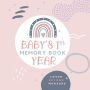 Baby's 1st Year Memory Book: Memories for My Precious Baby from Pregnancy to First Birthday