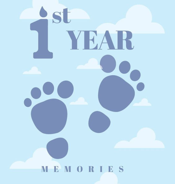 1st Year Memories: Baby Memory Book - First Year of Memories for My Precious Baby Starting from Pregnancy to First Birthday