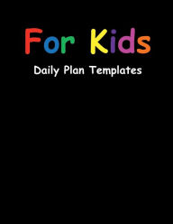For Kids: Daily Plan Templates