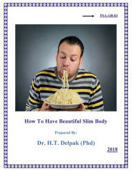 Title: How To Have Beautiful Slim Body, Author: Heady Delpak