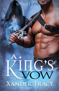 Title: A King's Vow, Author: Xander Tracy