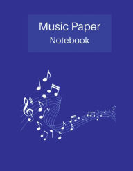 Title: Music Paper Notebook: Manuscript Paper Notebook, Author: TammyT