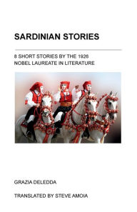 Title: Sardinian Stories, Author: Grazia Deledda