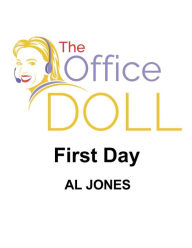 Title: The Office Doll: First Day, Author: Al Jones