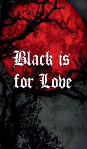 Title: Black is for Love, Author: Party Time Yea