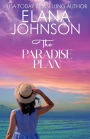 The Paradise Plan: Sweet Romance & Women's Friendship Fiction