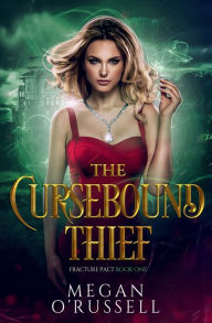 Title: The Cursebound Thief, Author: Megan O'russell