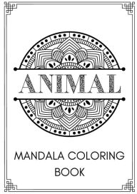 Title: Mandala Animal Coloring Book, Author: Victoria Wallis