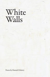 Title: White Walls, Author: Hannah Doherty