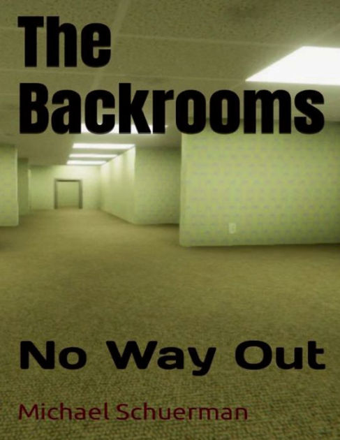 The Backrooms.