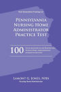 Pennsylvania Licensing Practice Exam in Nursing Home Administration: Pennsylvania NAB State Practice Exam