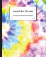 Title: Composition Notebook: Tie Dye Composition Notebook 7.5 X 9.25 Inch,100 Page, Tie Dye Composition Notebooks & Composition:, Author: Planners Boxy