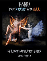 Title: Haiku From Heaven and Hell: 2022 Edition, Author: Lord Baphomet Giger