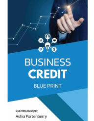 Title: Business Credit Blueprint, Author: Ashia Fortenberry