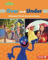 Title: Over and Under: A Sesame Street ® Guessing Game, Author: Mari Schuh