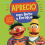 Aprecio con Beto y Enrique (Caring with Bert and Ernie): Un libro sobre la empatía (A Book about Empathy)