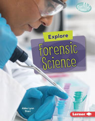 Title: Explore Forensic Science, Author: Abbe Lynn Starr