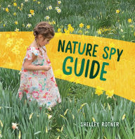 Title: Nature Spy Guide, Author: Shelley Rotner