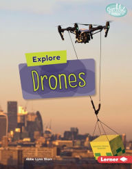 Title: Explore Drones, Author: Abbe Lynn Starr