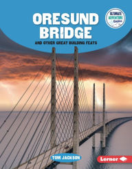 Title: Oresund Bridge and Other Great Building Feats, Author: Tom Jackson