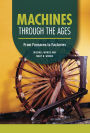 Machines through the Ages: From Furnaces to Factories